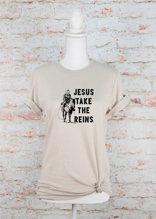 Jesus Take the Reins Graphic Tee Shirt