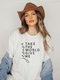 Take The World Give Me Jesus Graphic Tee Shirt