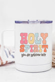 Holy Spirit You Are Welcome Here Travel Cup