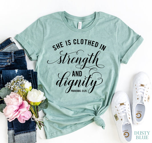 Strength and Dignity Tee Shirt