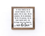 In This Family We Do Second Chances We Do Grace We Do Love Wood Sign